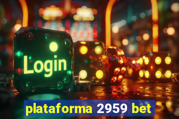 plataforma 2959 bet